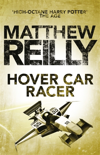 Matthew Reilly: Hover Car Racer