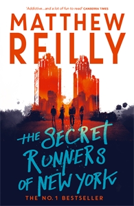 Matthew Reilly: The Secret Runners of New York